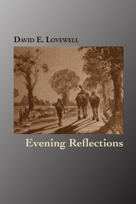 Evening Reflections by Lovewell, David E.