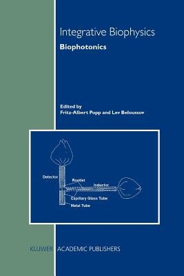 Integrative Biophysics: Biophotonics by Popp, Fritz-Albert