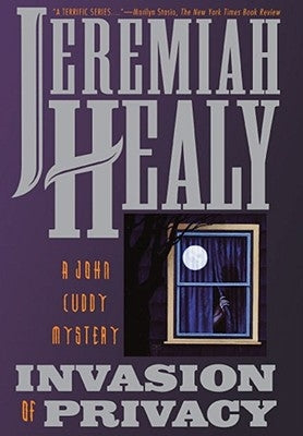 Invasion of Privacy: A John Cuddy Mystery by Healy