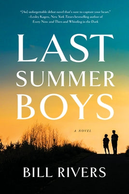 Last Summer Boys by Rivers, Bill