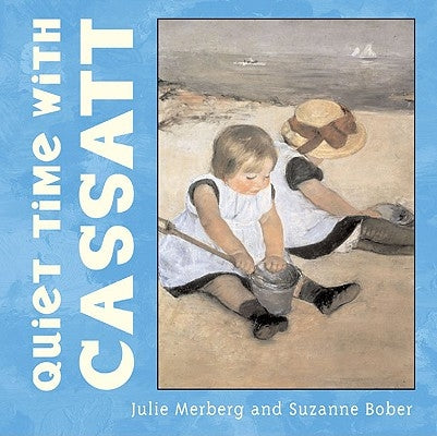 Quiet Time with Cassatt by Bober, Suzanne