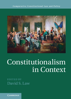 Constitutionalism in Context by Law, David S.