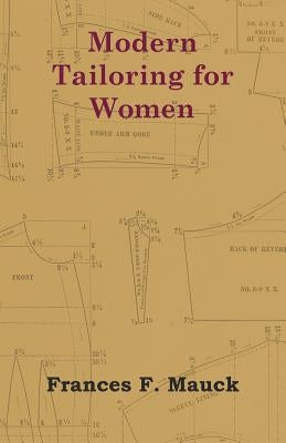 Modern Tailoring for Women by Mauck, Frances F.