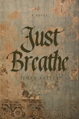 Just Breathe by Salley, Ilona