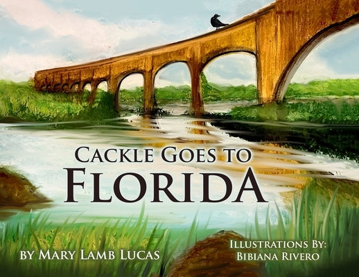 Cackle Goes To Florida by Lucas, Mary Lamb