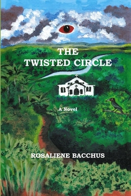 The Twisted Circle by Bacchus, Rosaliene