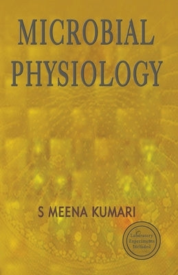 Microbial Physiology by Kumari, S. Meena