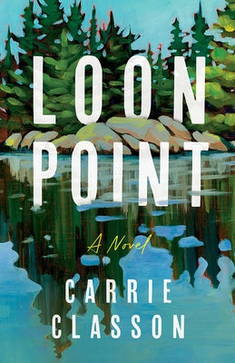 Loon Point by Classon, Carrie