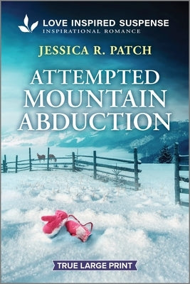 Attempted Mountain Abduction by Patch, Jessica R.