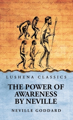 The Power of Awareness by Neville, Neville Goddard