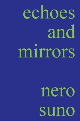 echoes and mirrors by Suno, Nero