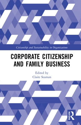 Corporate Citizenship and Family Business by Seaman, Claire