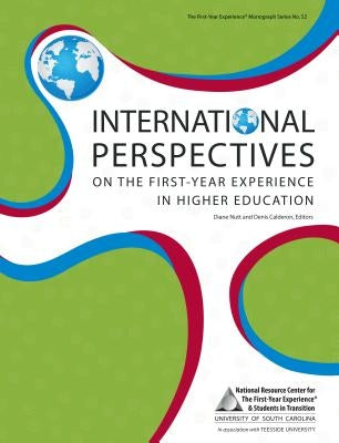 International Perspectives on the First-Year Experience in Higher Education by Calderon, Denis
