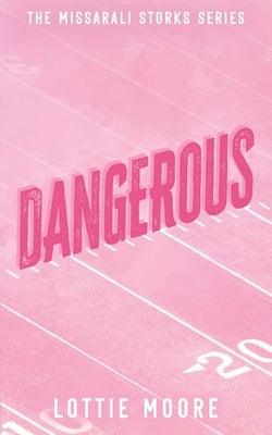 Dangerous by Moore, Lottie