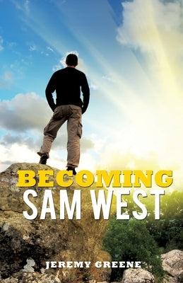 Becoming Sam West by Greene, Jeremy