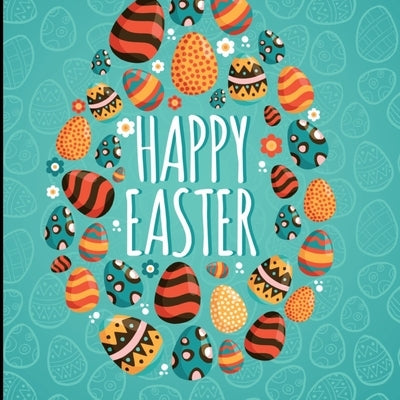 Happy easter: : : easter coloring book for kids ages 1-4. easter coloring book for teens by La Reussite, Sto