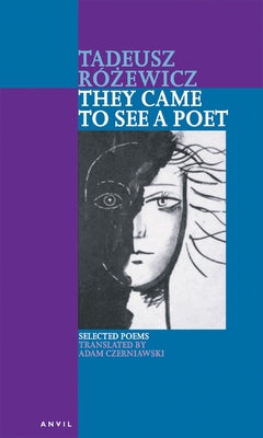 They Came to See a Poet (Revised, Enlarged) by Rozewicz, Tadeusz