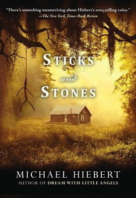 Sticks and Stones by Hiebert, Michael