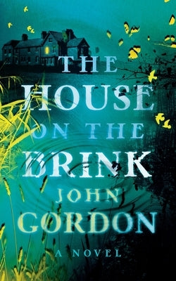 The House on the Brink by Gordon, John