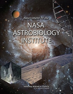 Assessment of the NASA Astrobiology Institute by National Research Council