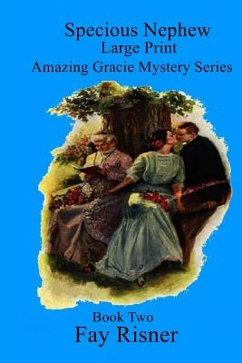 Specious Nephew: Amazing Gracie Mystery Series by Risner, Fay