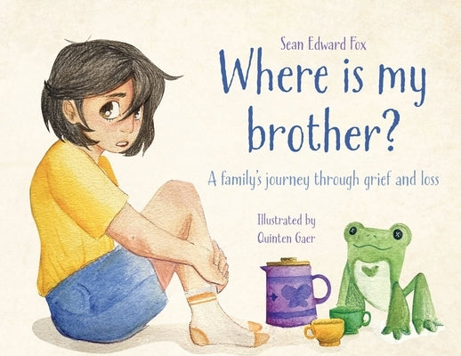 Where Is My Brother?: A family's journey through grief and loss by Fox, Sean Edward