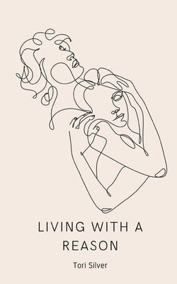 Living With a Reason by Silver, Tori