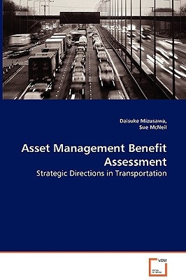 Asset Management Benefit - Assessment Strategic Directions in Transportation by Mizusawa, Daisuke