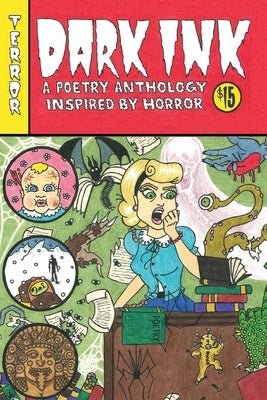 Dark Ink: A Poetry Anthology Inspired by Horror by Morago, Eric