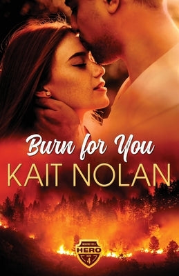 Burn For You by Nolan, Kait