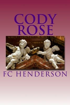 Cody Rose by Henderson, F. C.