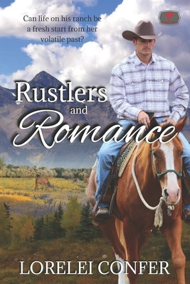Rustlers and Romance by Confer, Lorelei