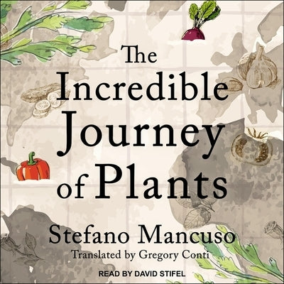 The Incredible Journey of Plants by Stifel, David