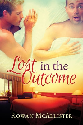 Lost in the Outcome by McAllister, Rowan