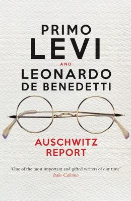 Auschwitz Report by Levi, Primo
