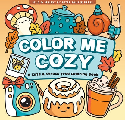 Color Me Cozy Adult Coloring Book (31 One-Sided Designs on Thick Paper) by