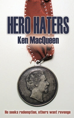Hero Haters by Macqueen, Ken