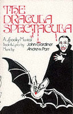 The Dracula Spectacula by Gardiner, John