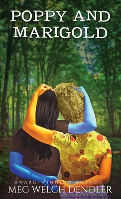 Poppy and Marigold by Dendler, Meg Welch