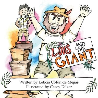 Luis and the Giant by Colon De Mejias, Leticia