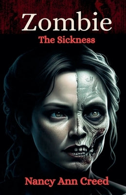 Zombie The Sickness by Creed, Nancy Ann