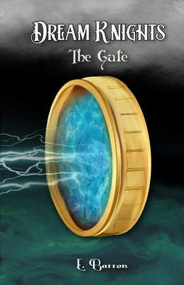Dream Knights: The Gate by Barron, E.