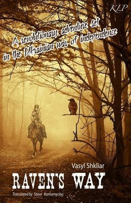 Raven's Way by Shkliar, Vasyl
