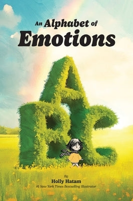 An Alphabet of Emotions by Hatam, Holly