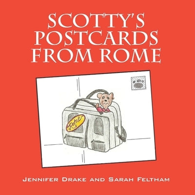 Scotty's Postcards from Rome by Drake, Jennifer