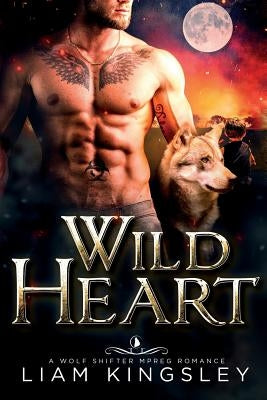 Wild Heart by Kingsley, Liam