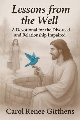Lessons from the Well by Gittens, Carol Renee