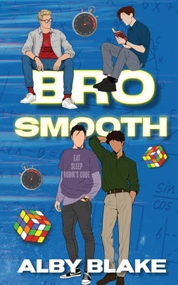 Bro Smooth by Blake, Alby