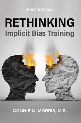 Rethinking Implicit Bias Training by Morris, Connie