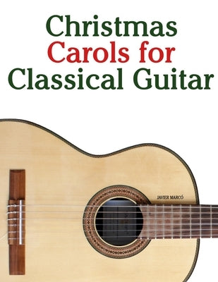 Christmas Carols for Classical Guitar by Marcó, Javier